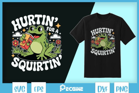 Hurtin for a Squirtin - Cute Funny Fro
