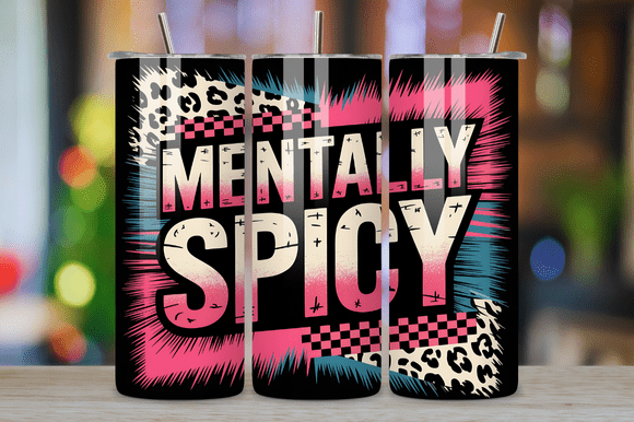Mentally Spicy Funny Quote Tumbler Wrap Review